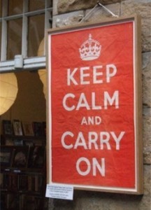 Keep Calm and Carry On